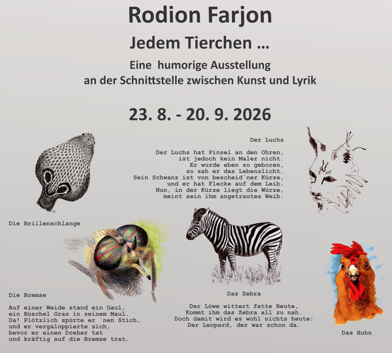 Ausstellung: Rodion Farjon - Jedem Tierchen …